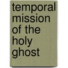 Temporal Mission of the Holy Ghost door Henry Edward Manning
