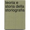 Teoria E Storia Della Storiografia door Onbekend