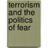 Terrorism and the Politics of Fear