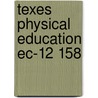 Texes Physical Education Ec-12 158 door Sharon Wynne