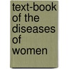 Text-Book of the Diseases of Women door Henry Jacques Garrigues