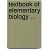 Textbook of Elementary Biology ... by Robert John Harvey-Gibson