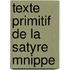 Texte Primitif de La Satyre Mnippe