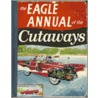 The  Eagle  Annual Of The Cutaways by Daniel Tartarsky