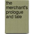 The  Merchant's Prologue And Tale
