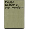 The Apa Textbook Of Psychoanalysis door G.O. Person