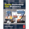 The Adobe Photoshop Cs4 Dictionary door Philip Andrews