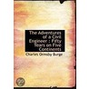The Adventures Of A Civil Engineer by Charles Ormsby Burge