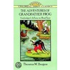 The Adventures Of Grandfather Frog by Thornton W. Burgess