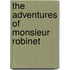 The Adventures Of Monsieur Robinet