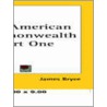 The American Commonwealth Part One by Viscount James Bryce