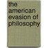 The American Evasion of Philosophy