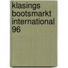 Klasings bootsmarkt international 96 by Unknown