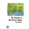 The Analysis Of Non-Ferrous Alloys door Fred Ibbotson