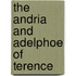 The Andria And Adelphoe Of Terence