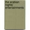 The Arabian Nights' Entertainments by James Conner
