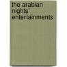 The Arabian Nights' Entertainments door . Anonymous