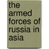 The Armed Forces Of Russia In Asia