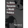 The Arms Dynamic In World Politics by Eric Herring