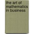 The Art of Mathematics in Business