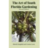 The Art of South Florida Gardening door Harold Songdahl