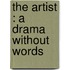 The Artist : A Drama Without Words