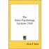 The Astor Psychology Lectures 1910