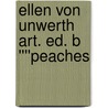Ellen von Unwerth Art. ed. B ''''Peaches door Ingrid Sischy