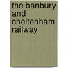 The Banbury And Cheltenham Railway door Turner Chris