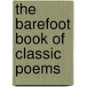 The Barefoot Book Of Classic Poems door Jackie Morris