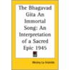 The Bhagavad Gita An Immortal Song door Onbekend