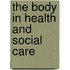 The Body in Health and Social Care