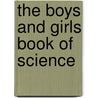 The Boys And Girls Book Of Science door Charles Kingsley