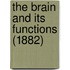 The Brain And Its Functions (1882)