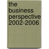 The Business Perspective 2002-2006 door Russell J. Rusty Hammer