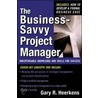 The Business-Savvy Project Manager door Gary R. Heerkens