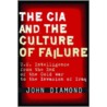 The Cia And The Culture Of Failure door John Diamond