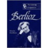 The Cambridge Companion To Berlioz door Onbekend