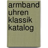 Armband Uhren Klassik Katalog