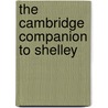 The Cambridge Companion To Shelley door Onbekend