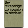 The Cambridge Companion to Abelard door Onbekend