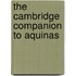 The Cambridge Companion to Aquinas