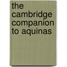 The Cambridge Companion to Aquinas door Norman Kretzmann