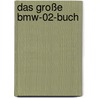 Das Große Bmw-02-Buch by Unknown
