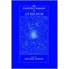 The Cambridge Companion to Atheism door Rt Michael Martin