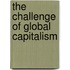 The Challenge Of Global Capitalism