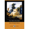 The Child of the Dawn (Dodo Press) by Arthur Christopher Benson