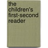 The Children's First-Second Reader by Ellen M. Cyr