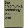 The Chipmunka Anthology Volume One door Mandy Kay