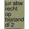 Jur abw recht op bijstand dl 2
